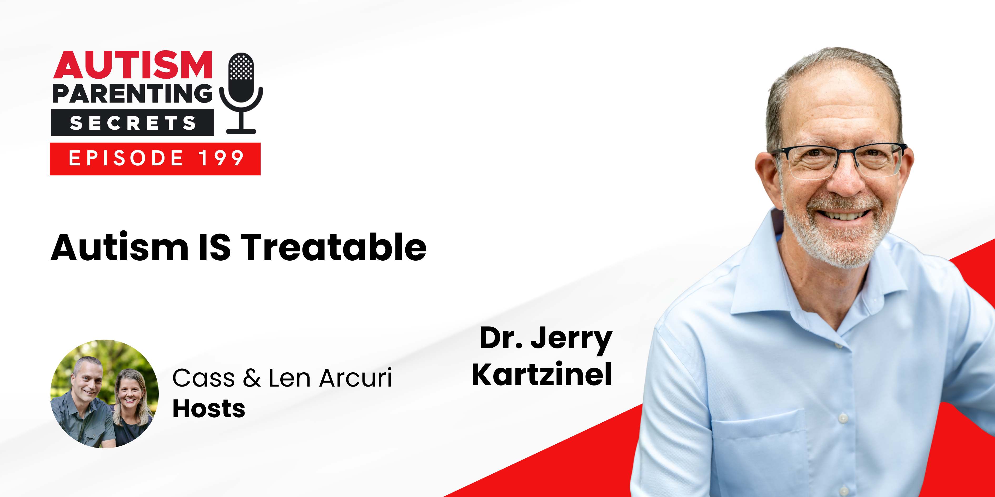 Episode 199 — Autism IS Treatable