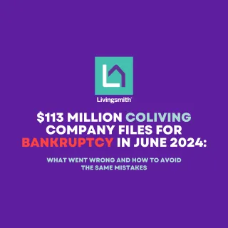 $113 Million Coliving Company Files for Bankruptcy: What Went Wrong and How to Avoid the Same Mistakes