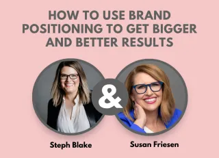 Unlocking Business Success with Strategic Brand Positioning with Susan Friesen