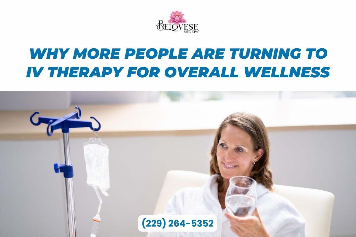 Why More People Are Turning to IV Therapy for Overall Wellness