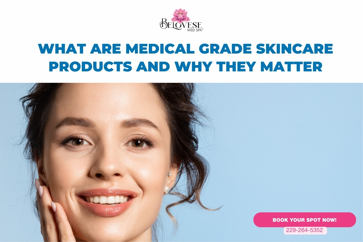 What Are Medical-Grade Skincare Products and Why They Matter