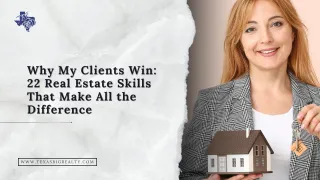 Why My Clients Win: 22 Real Estate Skills That Make All the Difference