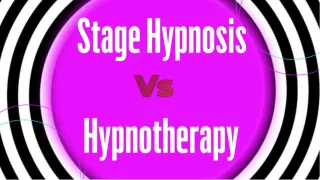 Stage Hypnosis Vs Hypnotherapy