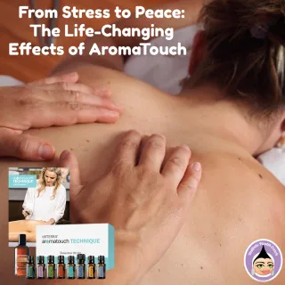From Stress to Peace: The Life-Changing Effects of AromaTouch  