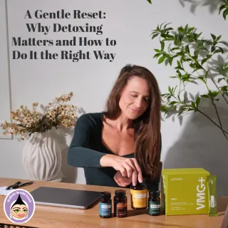 A Gentle Reset: Why Detoxing Matters and How to Do It the Right Way