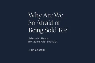 You are no longer invited. Or Why Are We So Afraid of Being Sold To?