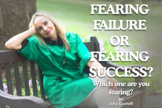 Fearing failure or Fearing success? Which one are you fearing?