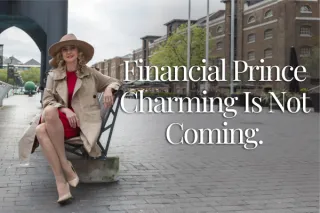Financial Prince Charming Is Not Coming