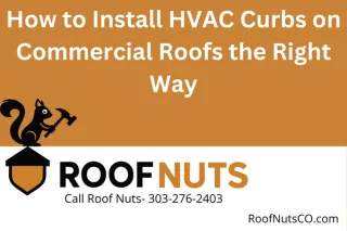 How to Install HVAC Curbs on Commercial Roofs the Right Way