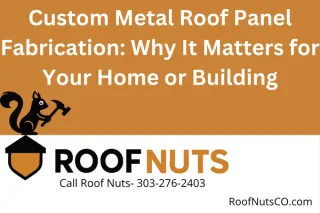 Custom Metal Roof Panel Fabrication: Why It Matters for Your Home or Building