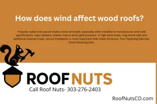 How does wind affect wood roofs?