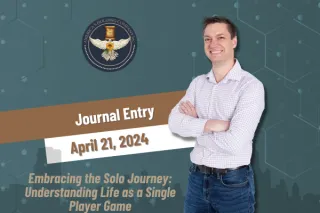 April 21, 2024 - Embracing the Solo Journey: Understanding Life as a Single Player Game