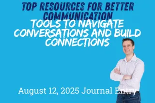 Top Resources for Better Communication: Tools to Navigate Conversations and Build Connections

