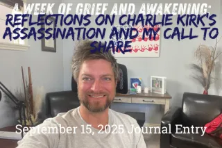 A Week of Grief and Awakening: Reflections on Charlie Kirk's Assassination and My Call to Share

