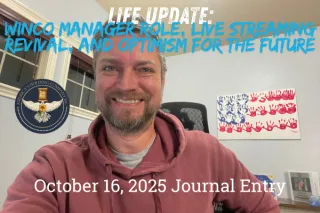 Life Update: WinCo Manager Role, Live Streaming Revival, and Optimism for the Future

