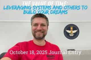 The Value of Time: Leveraging Systems and Others to Build Your Dreams

