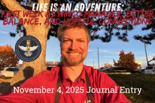 Life is an Adventure: First Week as WinCo Manager, Better Balance, and Hopeful Connections