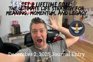 Set a Lifetime Goal: The Ultimate Life Strategy for Meaning, Momentum, and Legacy