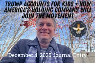 Trump Accounts for Kids + How America’s Holding Company Will Join the Movement