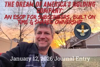 The Dream of America's Holding Company: An ESOP for Subscribers, Built on Time & Shared Ownership