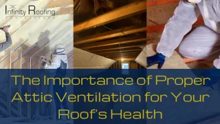The Importance of Proper Attic Ventilation for Your Roof's Health