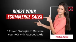Boost Your Ecommerce Sales: 8 Proven Strategies to Maximize Your ROI with Facebook Ads