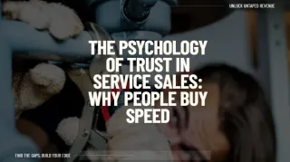 The Psychology of Trust in Service Sales: Why People Buy Speed, Not Pitches