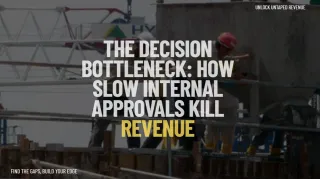 The Decision Bottleneck: How Slow Internal Approvals Kill Revenue