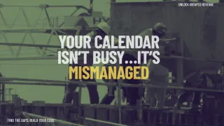 Your Calendar Isn’t Busy…It’s Mismanaged