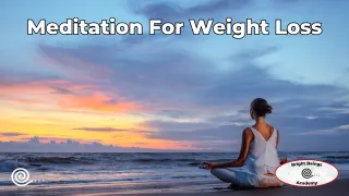 Meditation For Weight Loss