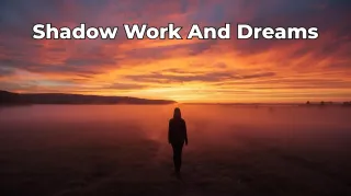 Shadow Work & Dreams: A Gentle Guide