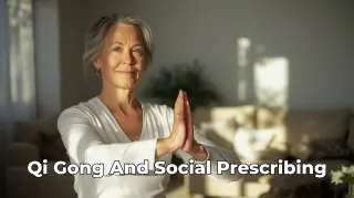 Social Prescribing in New Malden: Qi Gong for Over-50s and Gentle Chair-Based Exercise