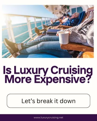 How Luxury Cruise Pricing Stacks Up against