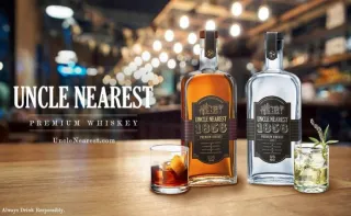 Unveiling History and Craft: Exploring the Legacy of Uncle Nearest Distillery