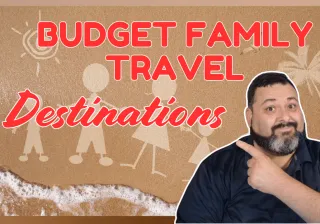 Top Family Vacation Destinations On A Budget