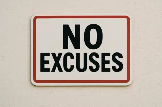 No Excuses, Only Action
