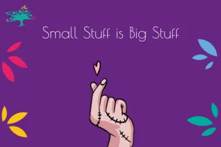 Small Stuff is Big Stuff