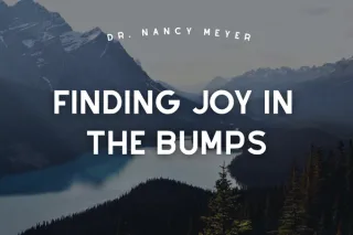 Finding Joy in the Bumps
