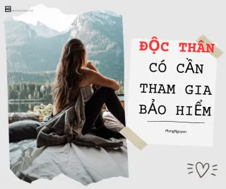 Độc Thân Có Cần Tham Gia Bảo Hiểm Nhân Thọ 