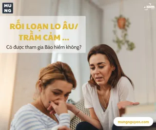 Rối Loạn Trầm Cảm Lo Âu, Rối Loạn Cảm Xúc ... Có Tham Gia Được Bảo Hiểm Không?