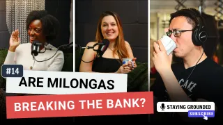 Staying Grounded #14 - Milonga Prices