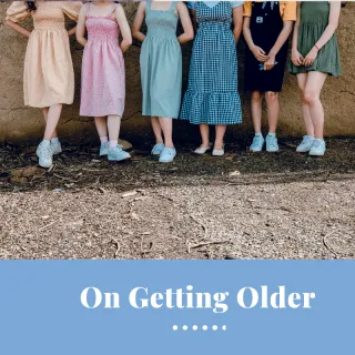 On Getting Older