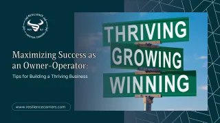 Maximizing Success as an Owner-Operator: Tips for Building a Thriving Business