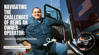 Navigating the Challenges of Being an Owner-Operator: Insights and Strategies