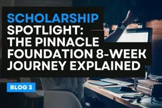 Scholarship Spotlight: The Pinnacle Foundation 8-Week Journey Explained