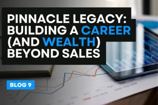 Pinnacle Legacy: Building a Career (and Wealth) Beyond Sales