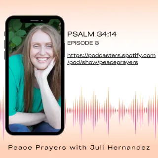 Episode Three: Psalm 34:14