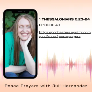 Episode 48: 1 Thessalonians 5:23-24