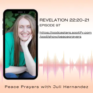 Episode 97: Revelation 22:20-21