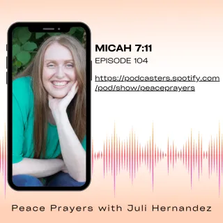 Episode 104: Micah 7:11